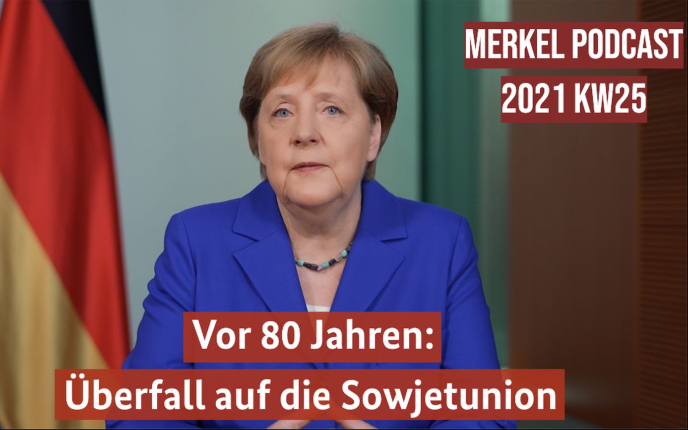 每周播客丨默克尔：纳粹德国入侵苏联80周年纪念